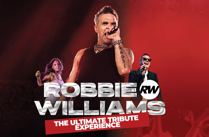 ROBBIE WILLIAMS - THE ULTIMATE TRIBUTE EXPERIENCE
