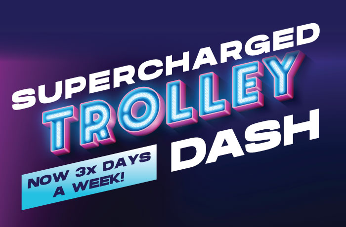 Trolley Dash - Tuesdays