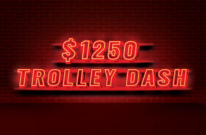 Trolley Dash - Mondays