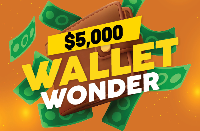 $5,000 Wallet Wonder - MONDAYS