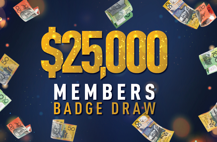$25,000 MEMBERS BADGE DRAW