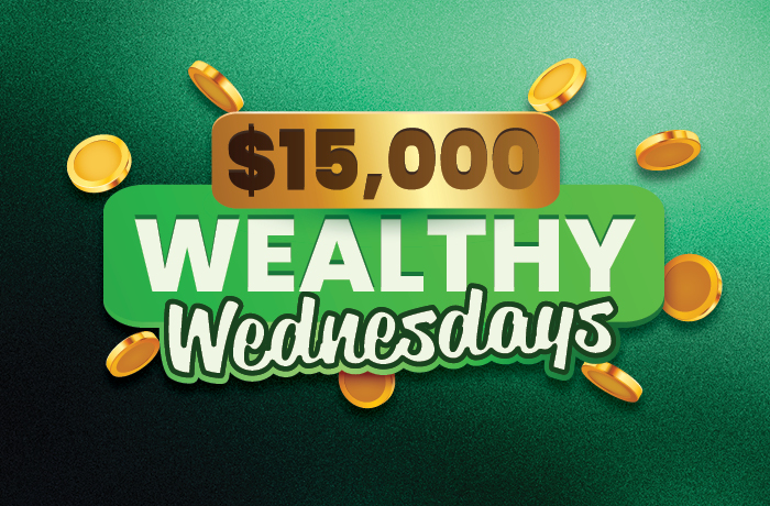 $15,000 WEALTHY WEDNESDAY