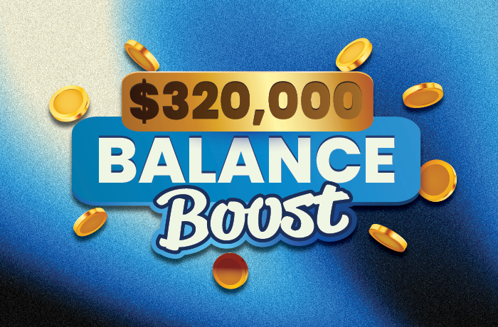 $320,000 BALANCE BOOST